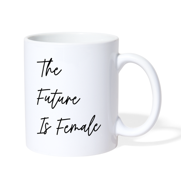 Future is Female/Empowered Woman. Coffee/Tea Mug - white